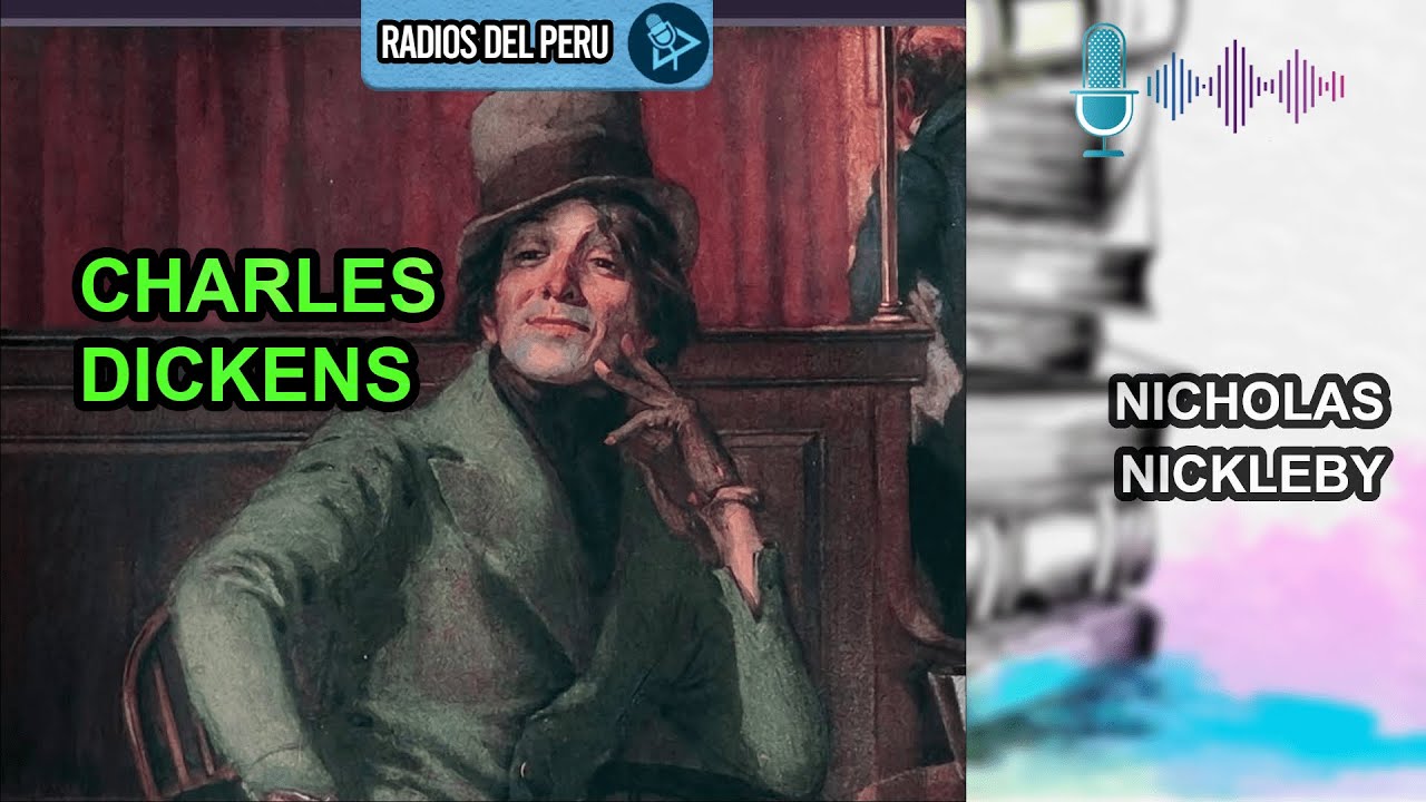 🎙️ Nicholas Nickleby | Mi novela Favorita 🔥Audiolibro Completo 🎶Audio HD