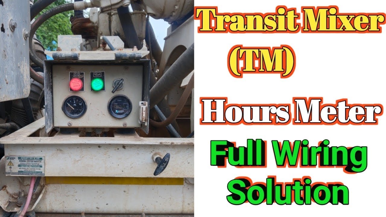Transit Mixer TM Rear Engine Hours Meter Nahi Chal Raha Hai,How To Fix TM Engine Hours Meter Problem