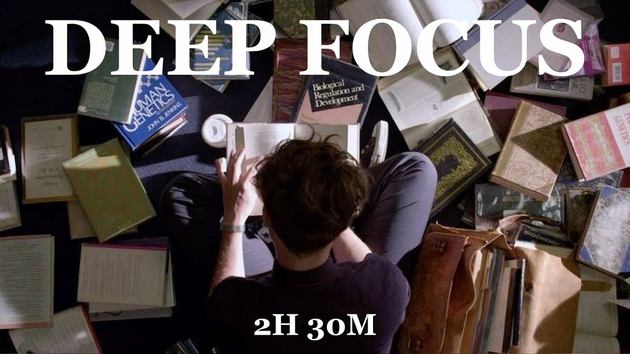 2.5 HOUR Deep Focus Piano for Long Work & Study (No Lyrics)