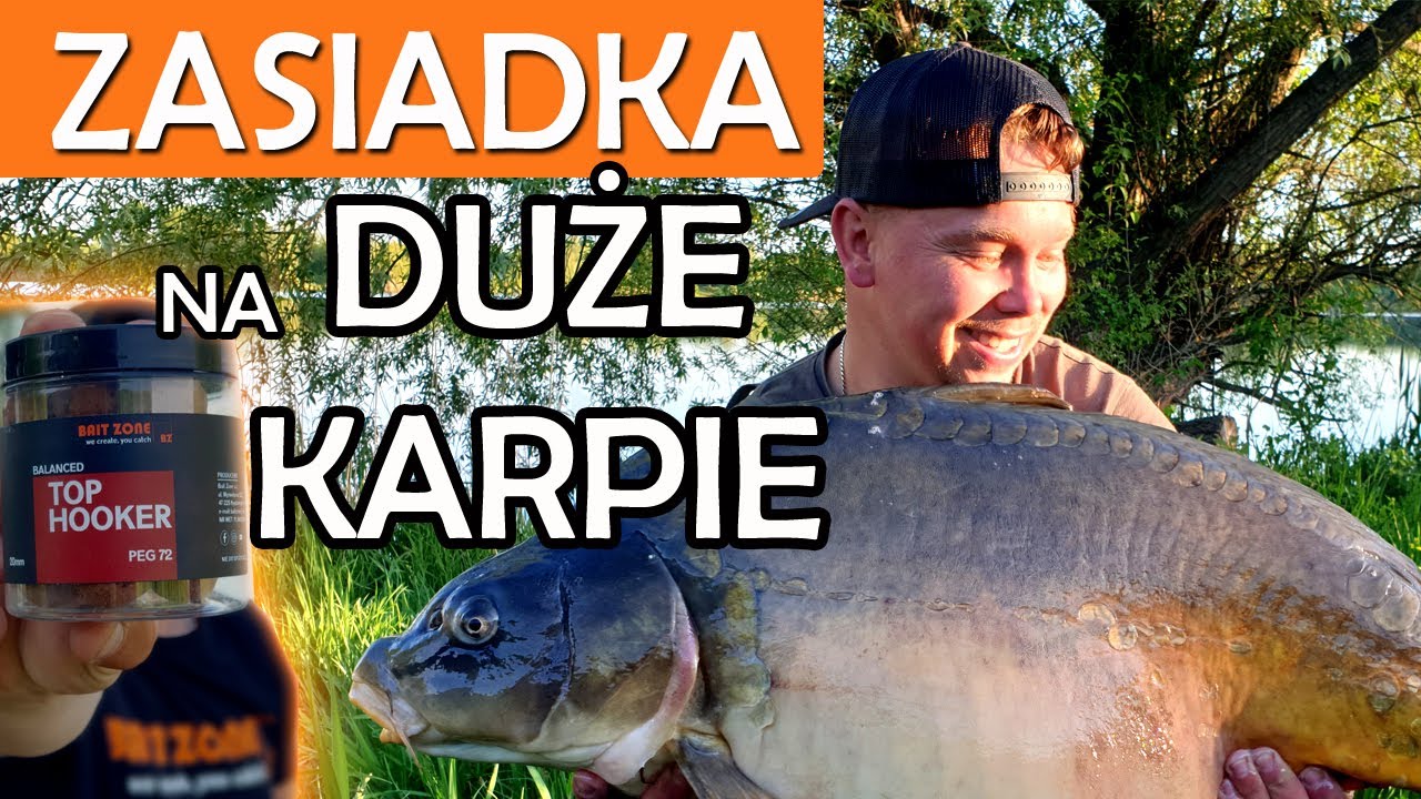 Zasiadka na DUŻE KARPIE !!!
