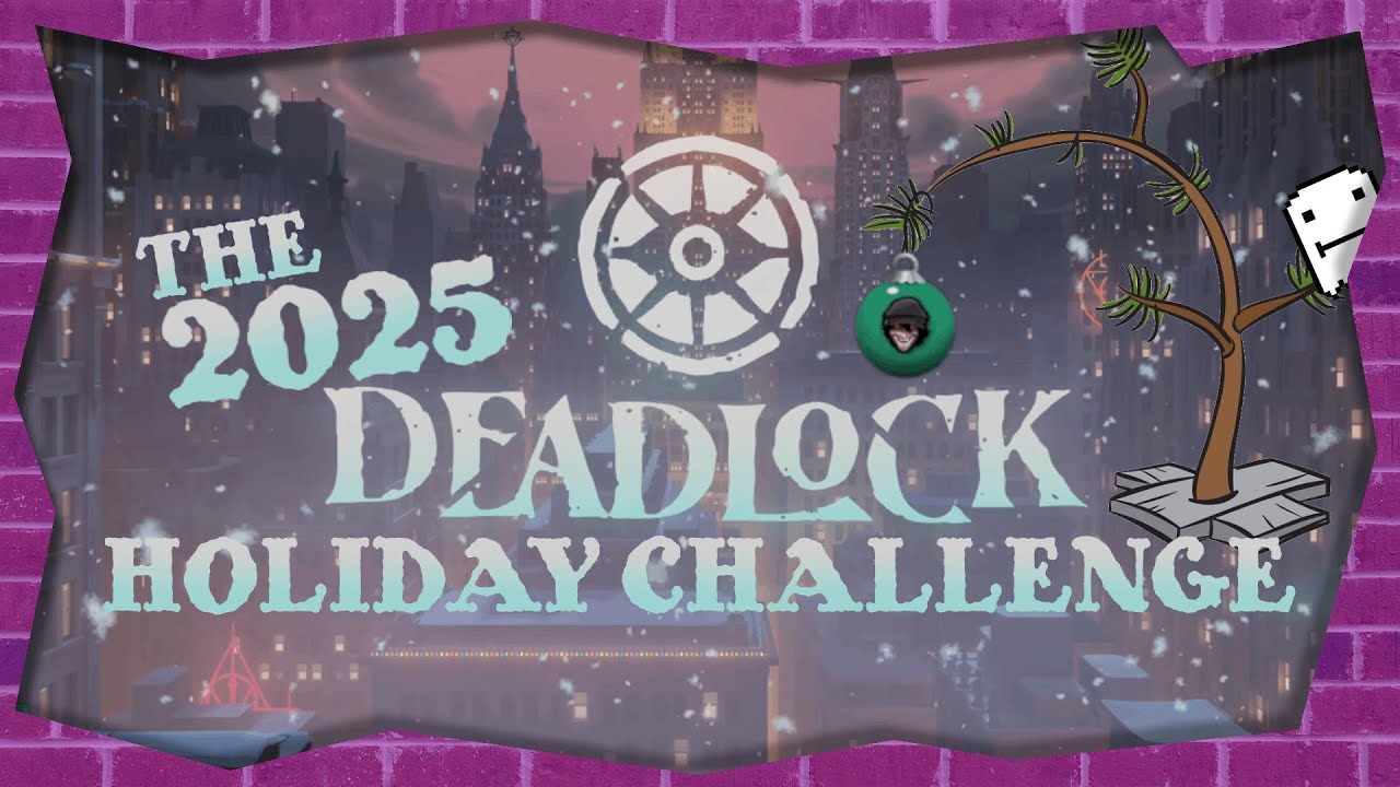 The 2025 Deadlock Holiday Challenge