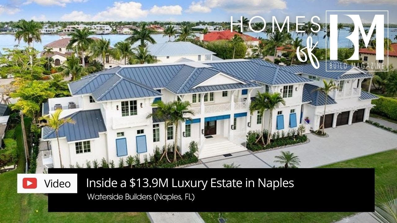Inside a $13.9M Naples Luxury Estate with Two Pools & Stunning Design | Homes of BUILD