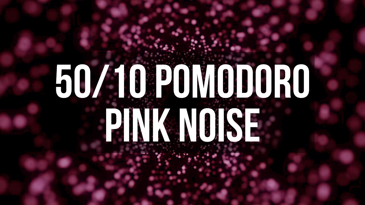 50/10 Pomodoro Timer with Pink Noise – 3h 50m Deep Focus Study Timer