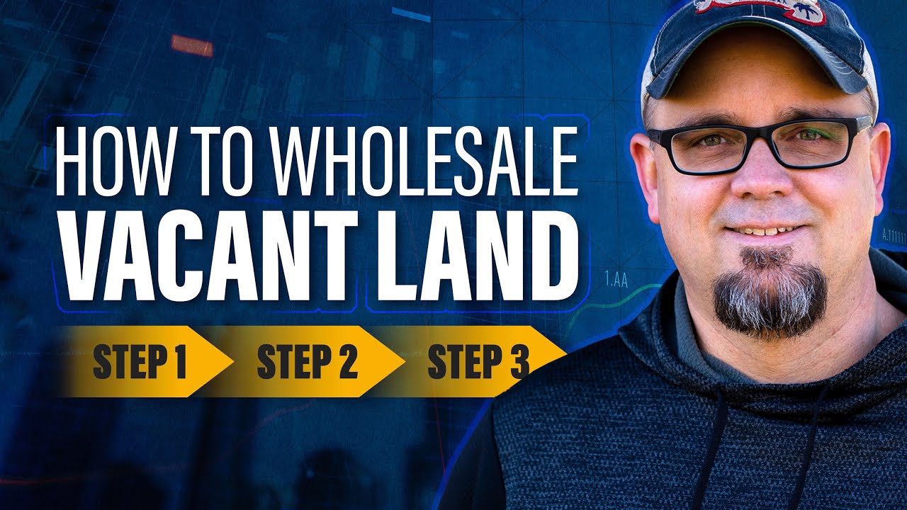 How To Wholesale Vacant Land, Step By Step Beginners Guide