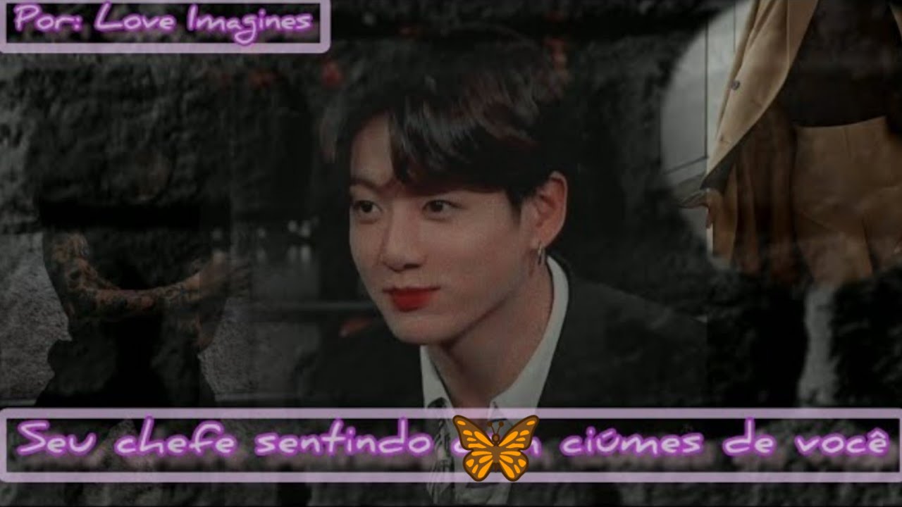 ✨ Quando seu chefe sente ciúmes de você // Imagine Jungkook // #imagine #jungkook #bts