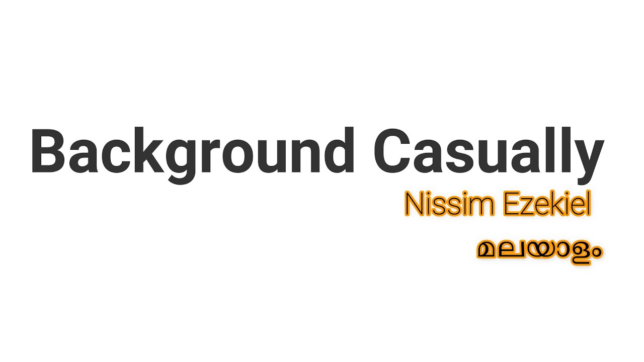 Background Casually poem by Nissim Ezekiel