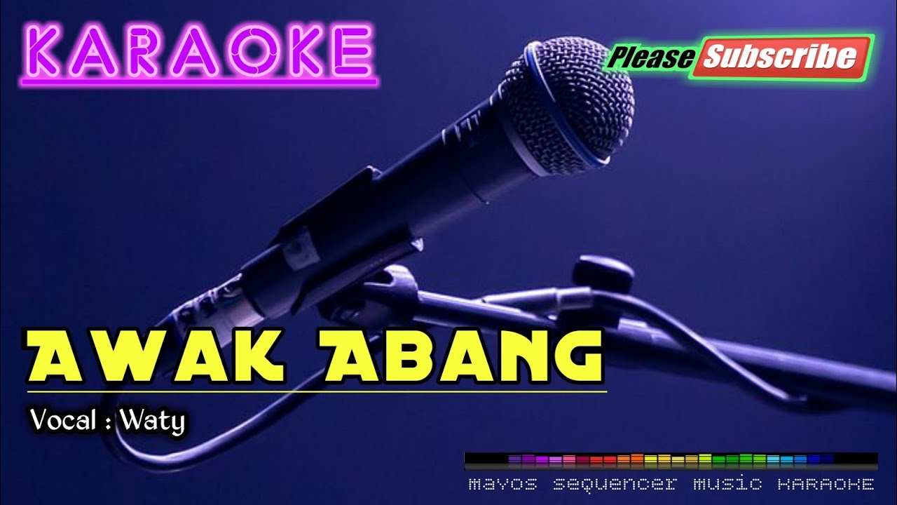 AWAK ABANG -Waty- KARAOKE