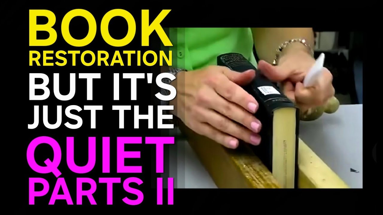 Unintentional ASMR | Relaxing Book Restoration II: No Talking & Only the Quiet Parts