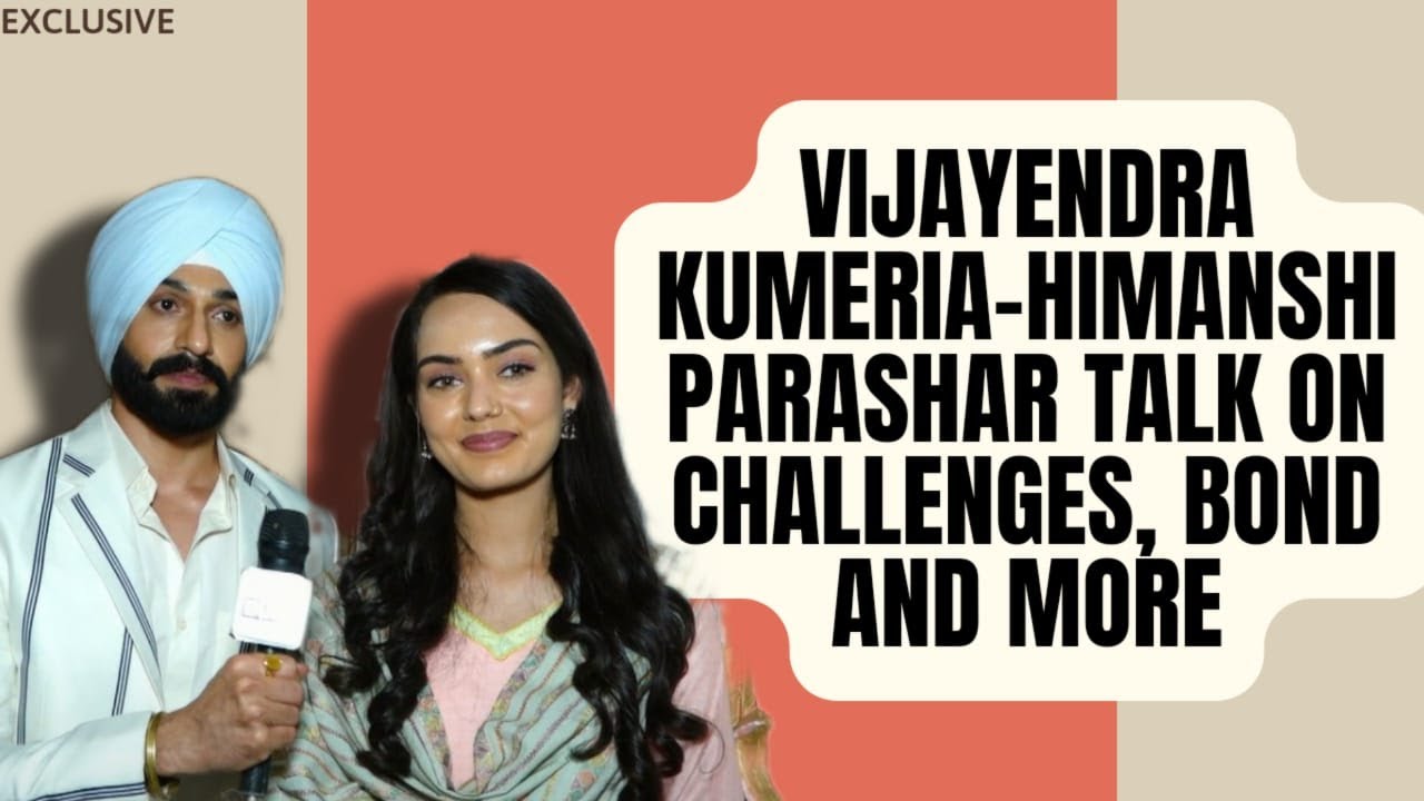 Teri Meri Dooriyan:Vijayendra Kumeria-Himanshi Parashar talk on challenges, bond and more |Exclusive