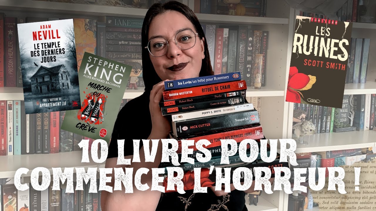 10 LIVRES POUR COMMENCER L'HORREUR 👻
