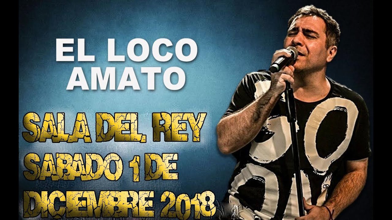 EL LOCO AMATO EN VIVO ( SALA DEL REY 1 DE DICIEMBRE DEL 2018) 2 seleccion