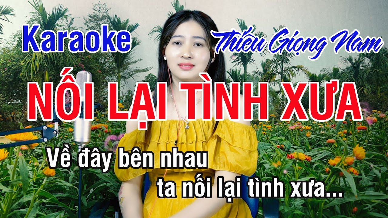Nối Lại Tình Xưa ✔ Karaoke Thiếu Giọng Nam ► Song Ca Với Ngọc Lan ❖ Thiết TV