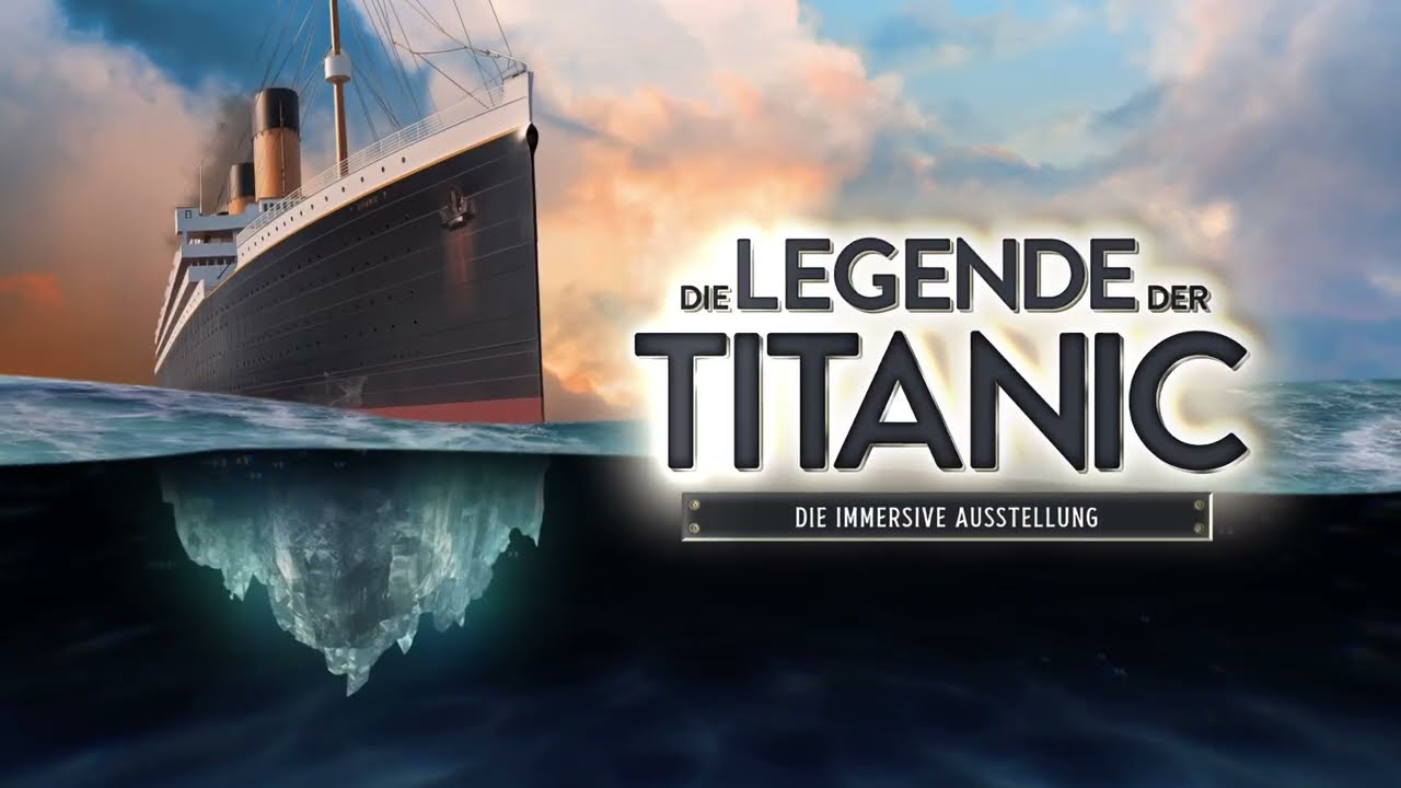 Die Legende der Titanic - die immersive Ausstellung