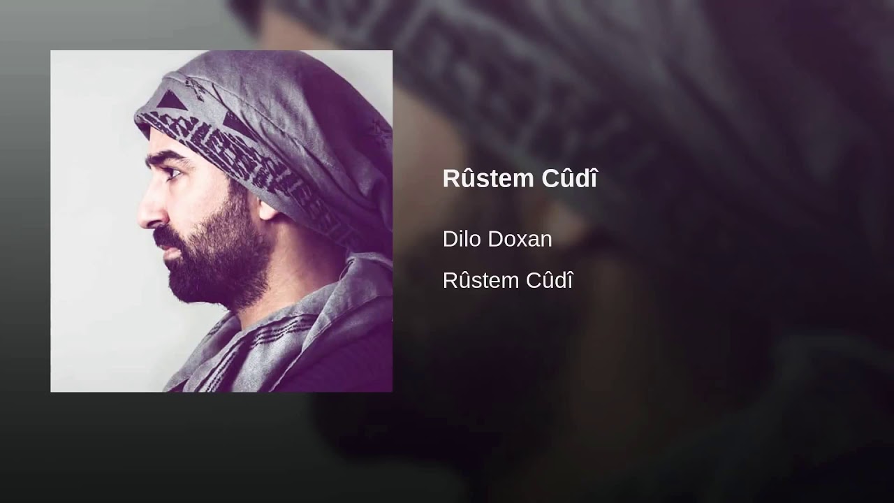 Dilo Doxan Rûstem Cûdî دلو دوغان رستم جودي