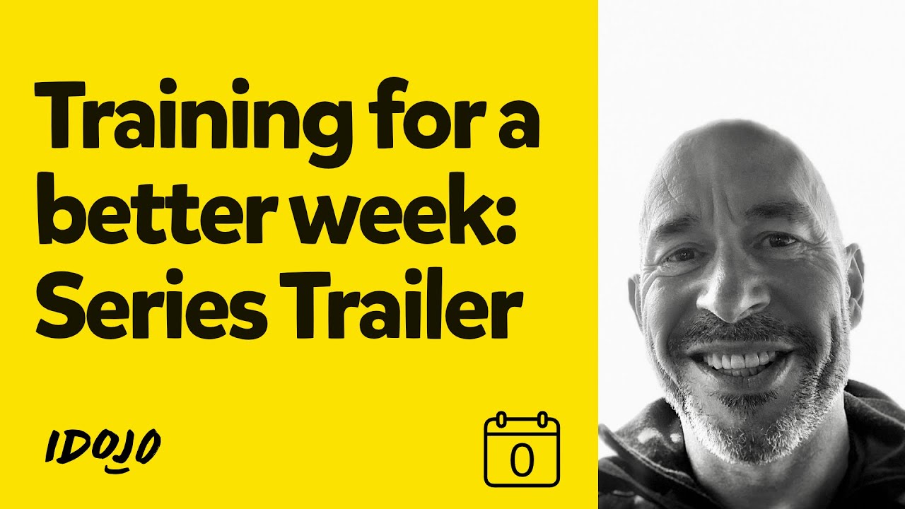 Training for a Better Week: Start Here