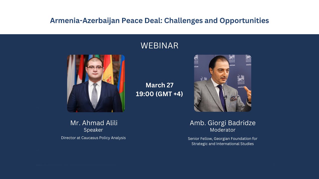 Armenia-Azerbaijan Peace Deal: Challenges and Opportunities