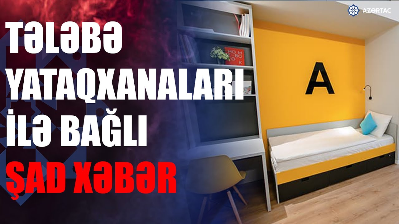 Tələbə yataqxanaları ilə bağlı yeni layihə