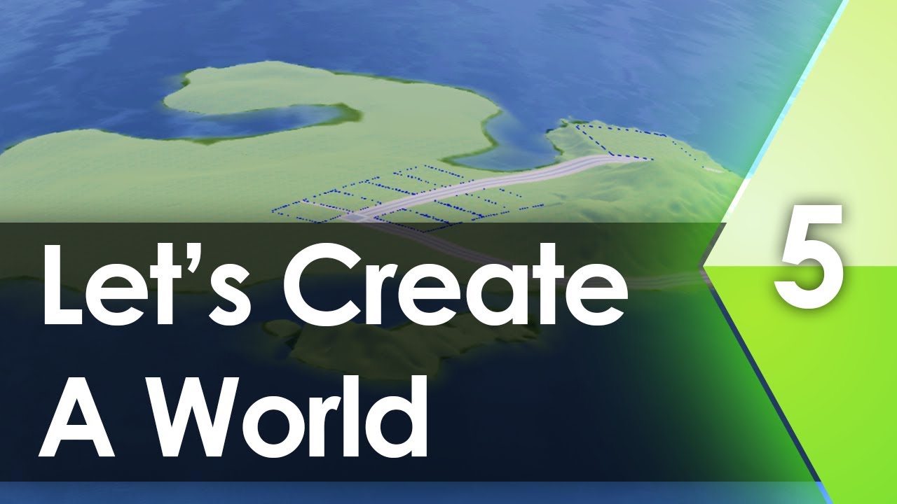 Let's Create a World - Episode 5