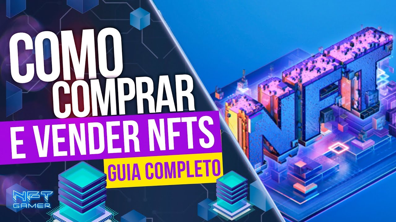 Como Comprar e Vender NFTs [GUIA COMPLETO]
