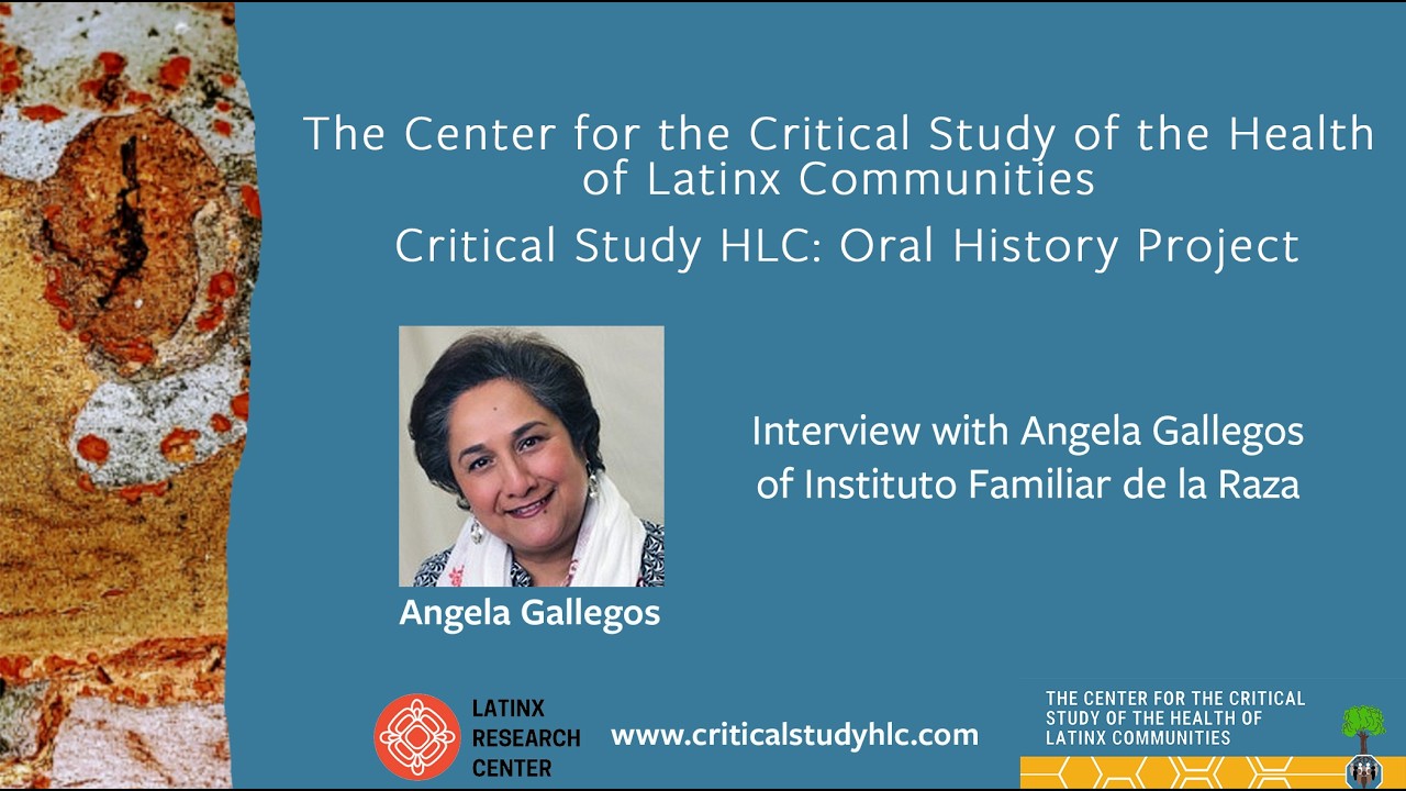 Angela Gallegos - Critical Study HLC: Oral History Project