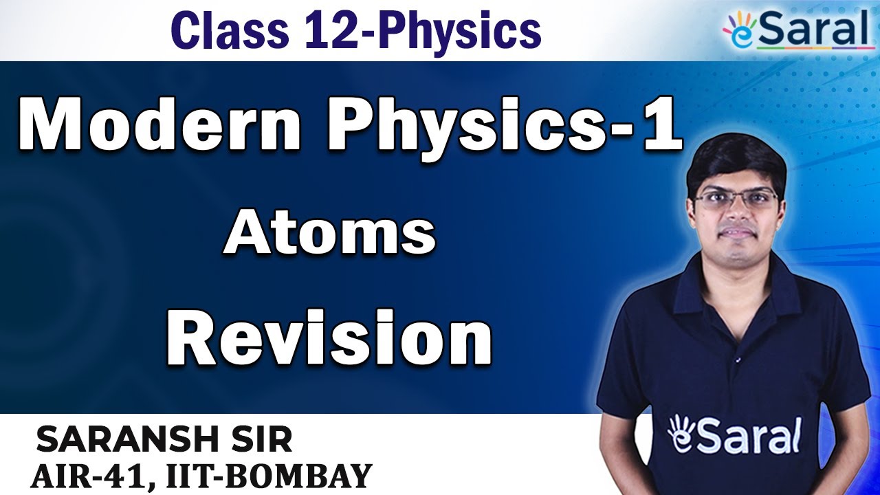 Modern Physics-Atoms Revision- Physics Class 12, JEE, NEET