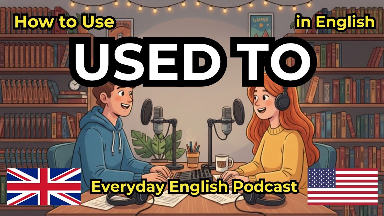 How To Use Used To in English