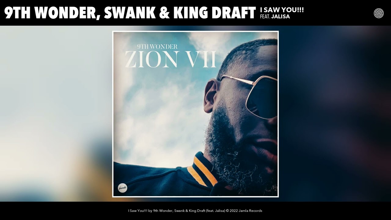 9th Wonder, Swank & King Draft - I Saw You!!! (Official Audio) (feat. Jalisa)