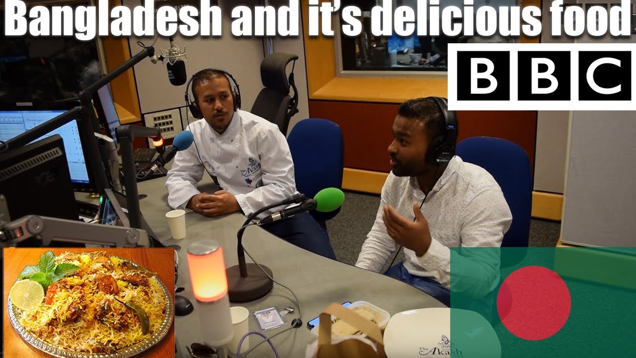 Bangladesh and it’s delicious food | BBC Interview