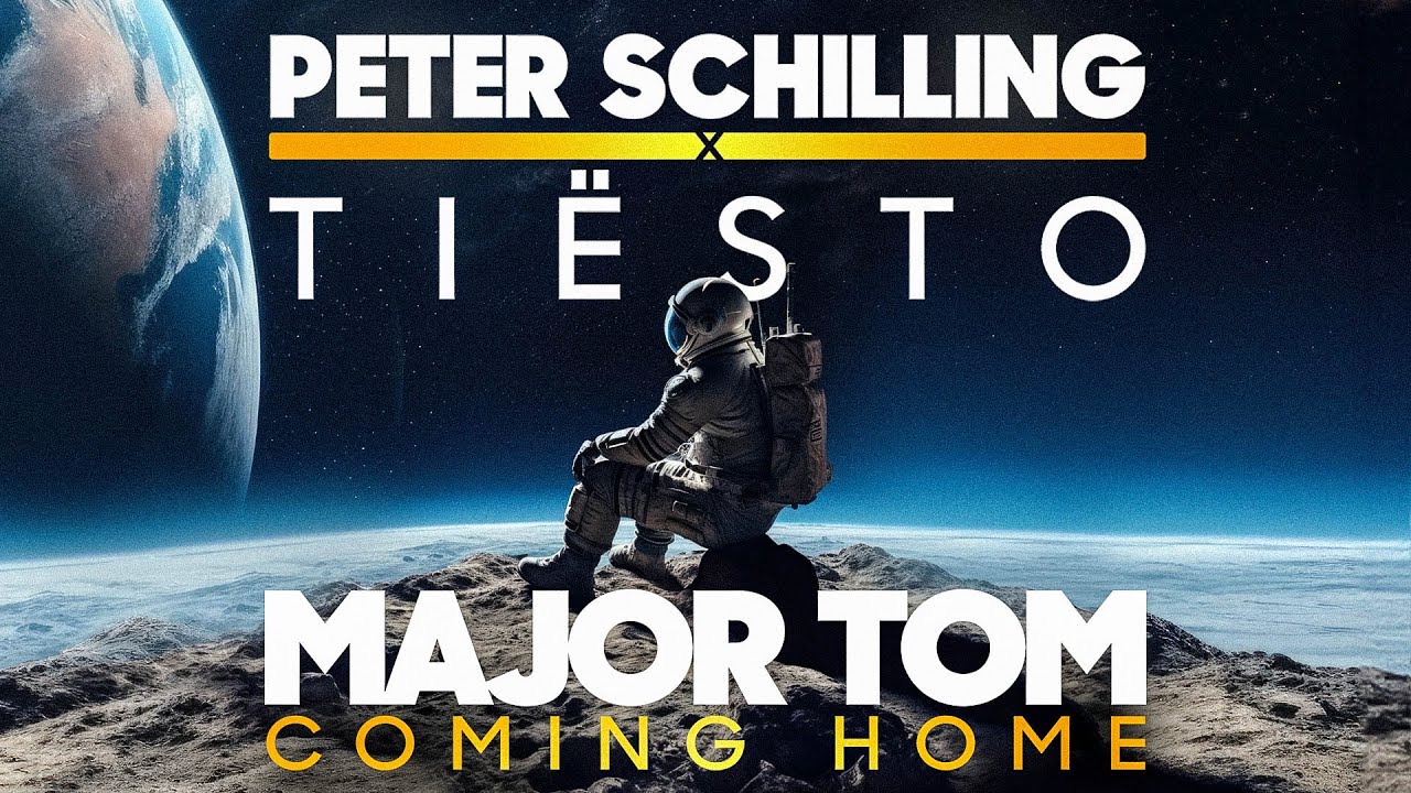 Peter Schilling x Ti&euml;sto - Major Tom (Coming Home) (Ti&euml;sto Remix)