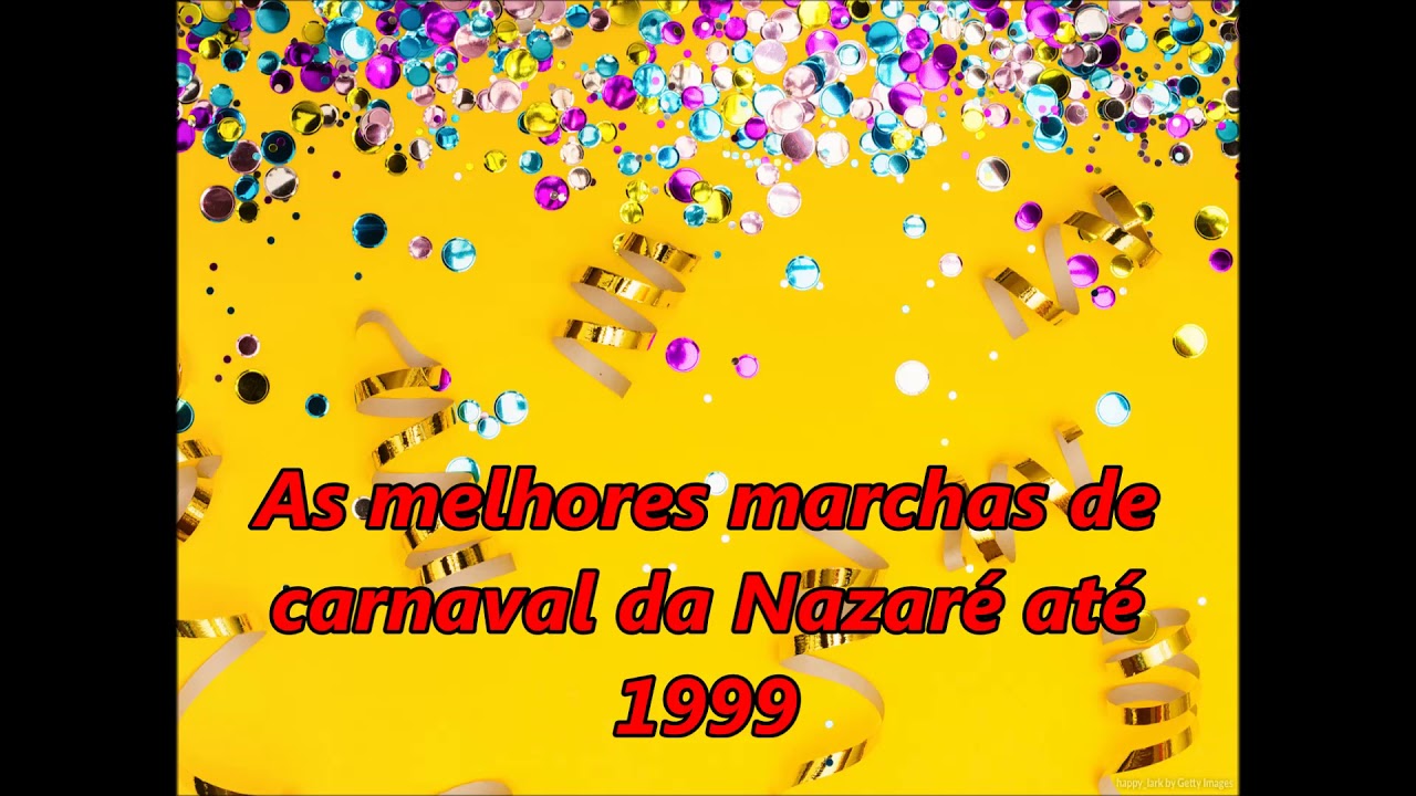 As melhores marchas de carnaval da Nazaré até 1999
