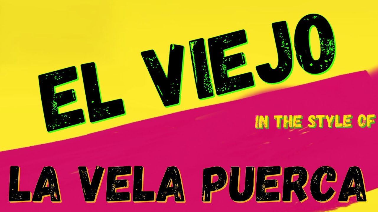 LA VELA PUERCA - EL VIEJO (KARAOKE INSTRUMENTAL VERSION) PUNK MEDIA KARAOKE