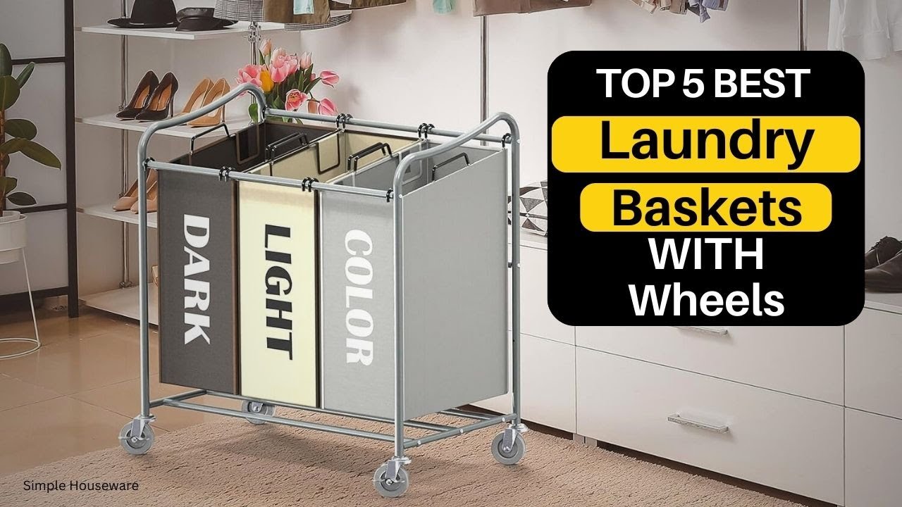 Top 5 Best Laundry Baskets with Wheels [2023] for Effortless Laundry Organization