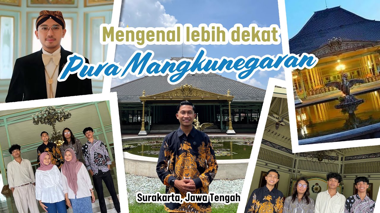 BERWISATA DAN MENGENAL SEJARAH PURA MANGKUNEGARAN SURAKARTA | 2025