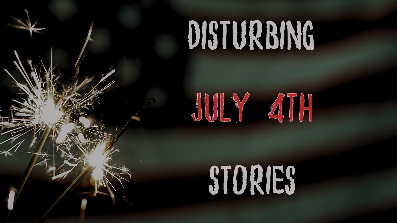 3 Disturbing True 4th of July Horror Stories | You’ll Never See This Holiday the Same