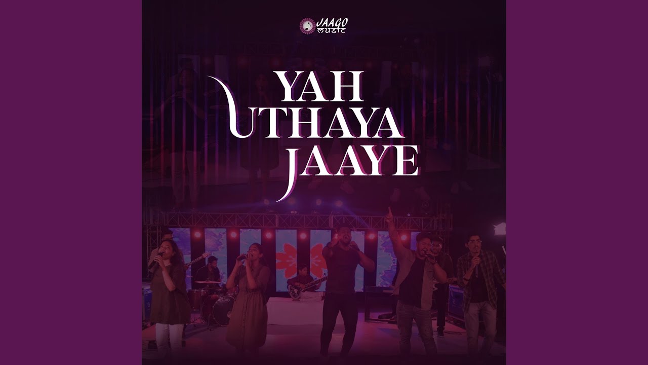 Yah Uthaya Jaye