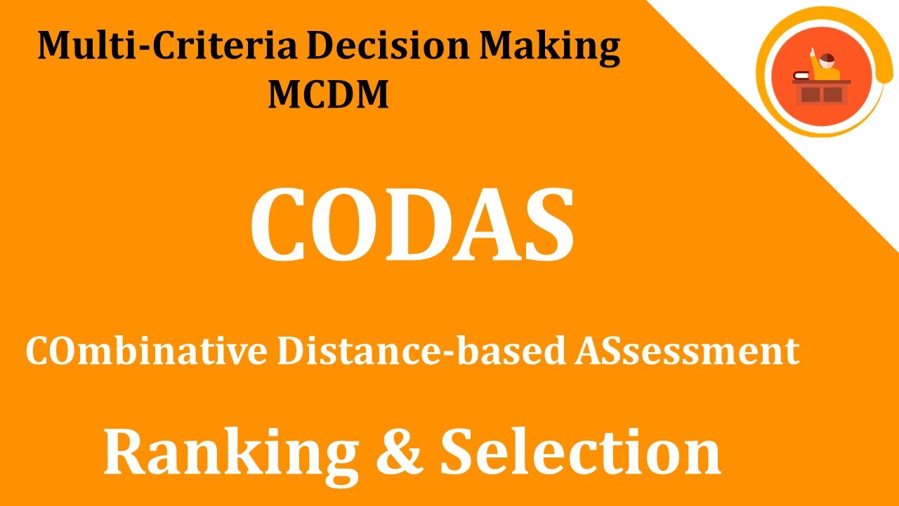 CODAS - Combinative Distance-based Assessment #MADM #Optimization #MaterialSelection  #MCDM