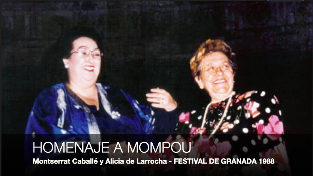 HOMENAJE PÓSTUMO A MOMPOU - Montserrat Caballé & Alicia de Larrocha - GRANADA 1988 (2ª parte)