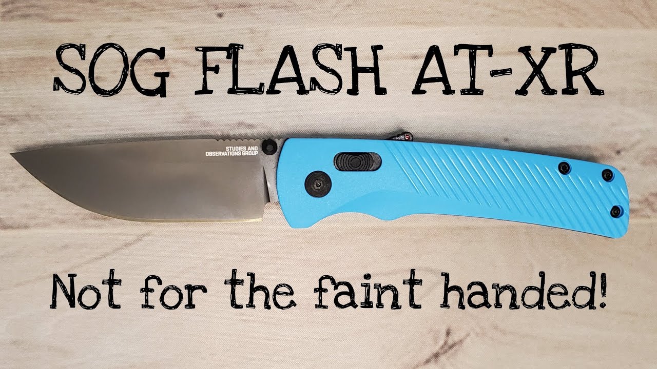 The SOG Flash AT-XR Pocketknife:  A Classic Mild Mannered Review