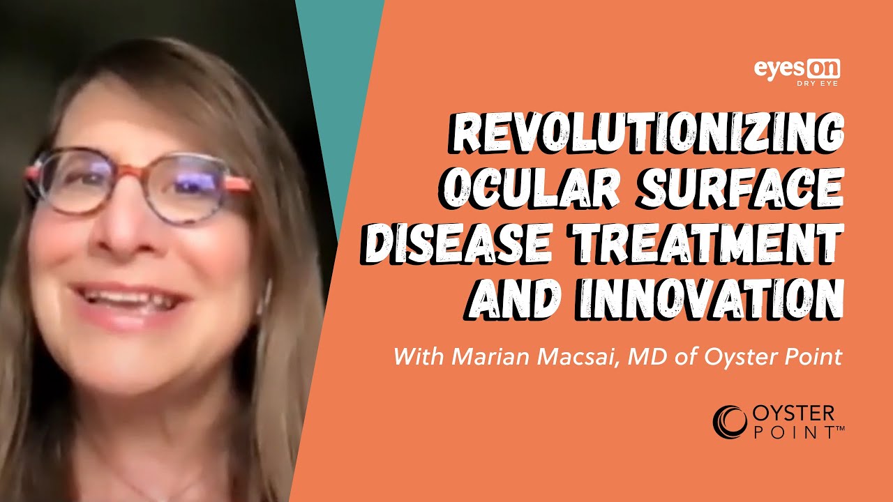 Revolutionizing ocular surface disease with Oyster Point - Eyes On Dry Eye 2021