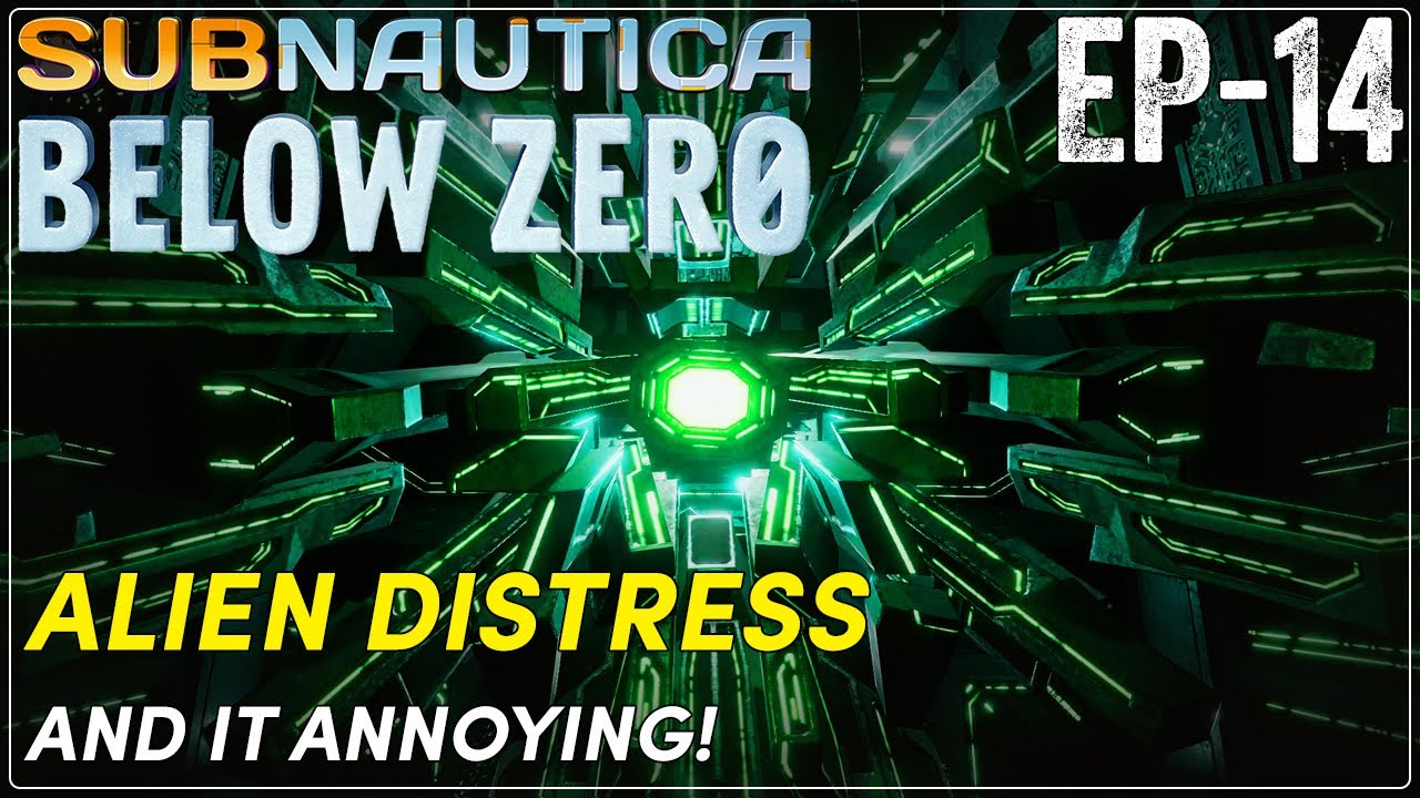 Subnautica Below Zero - EP14 - ALIEN DISTRESS SIGNAL