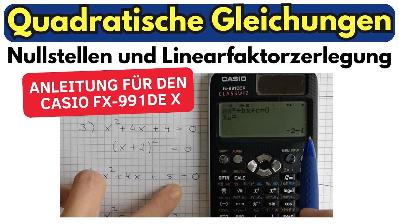Nullstellen berechnen mit dem Casio fx-991DE X | Parabeln bzw. Quadratische Funktionen