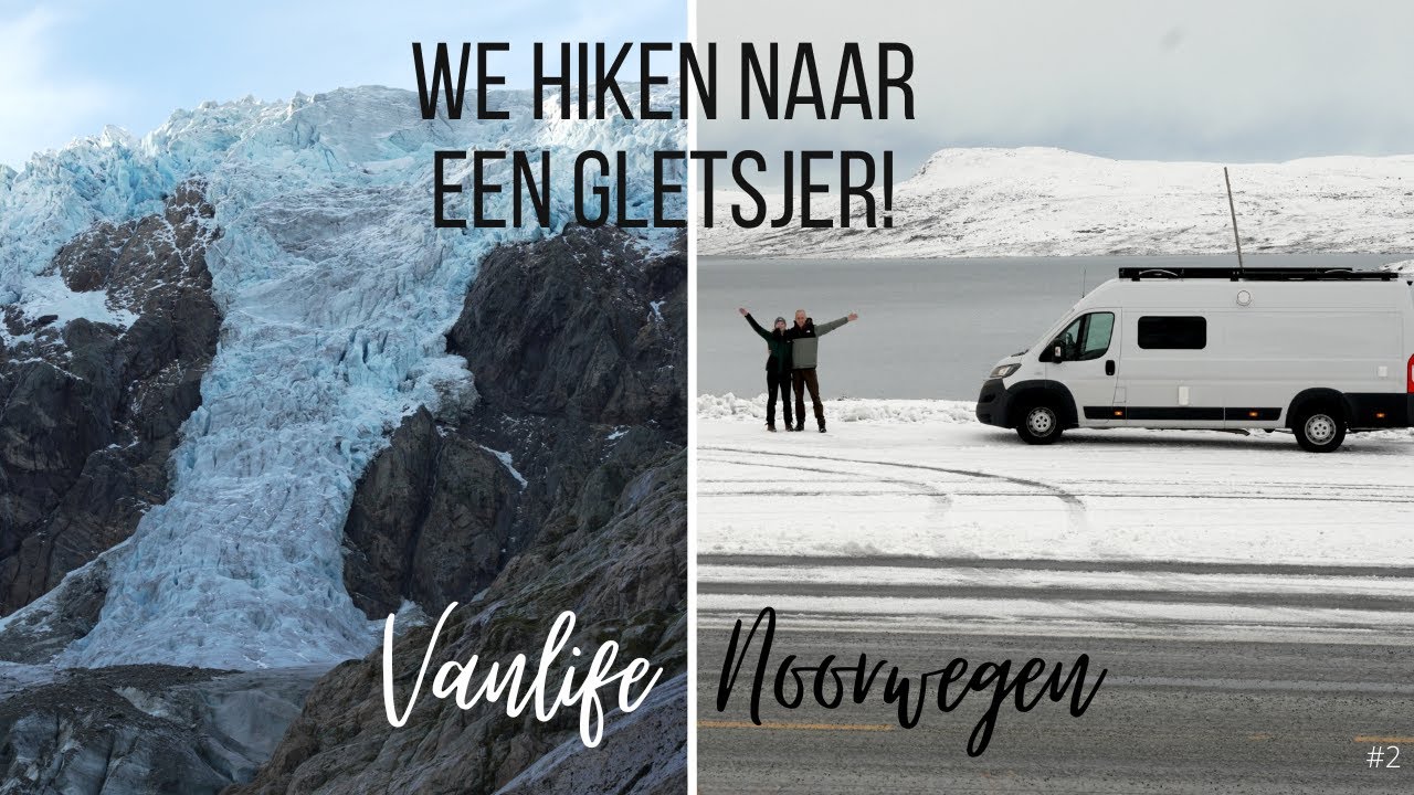 We hiken naar een gletsjer en rijden door onze eerste sneeuw! | Vanlife Noorwegen