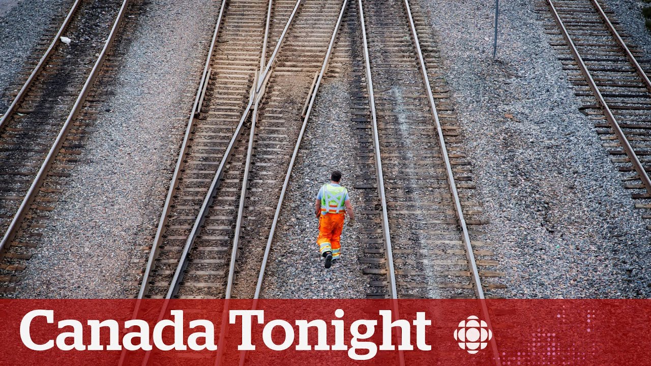 Major rail stoppage could be hours away | Canada Tonight
