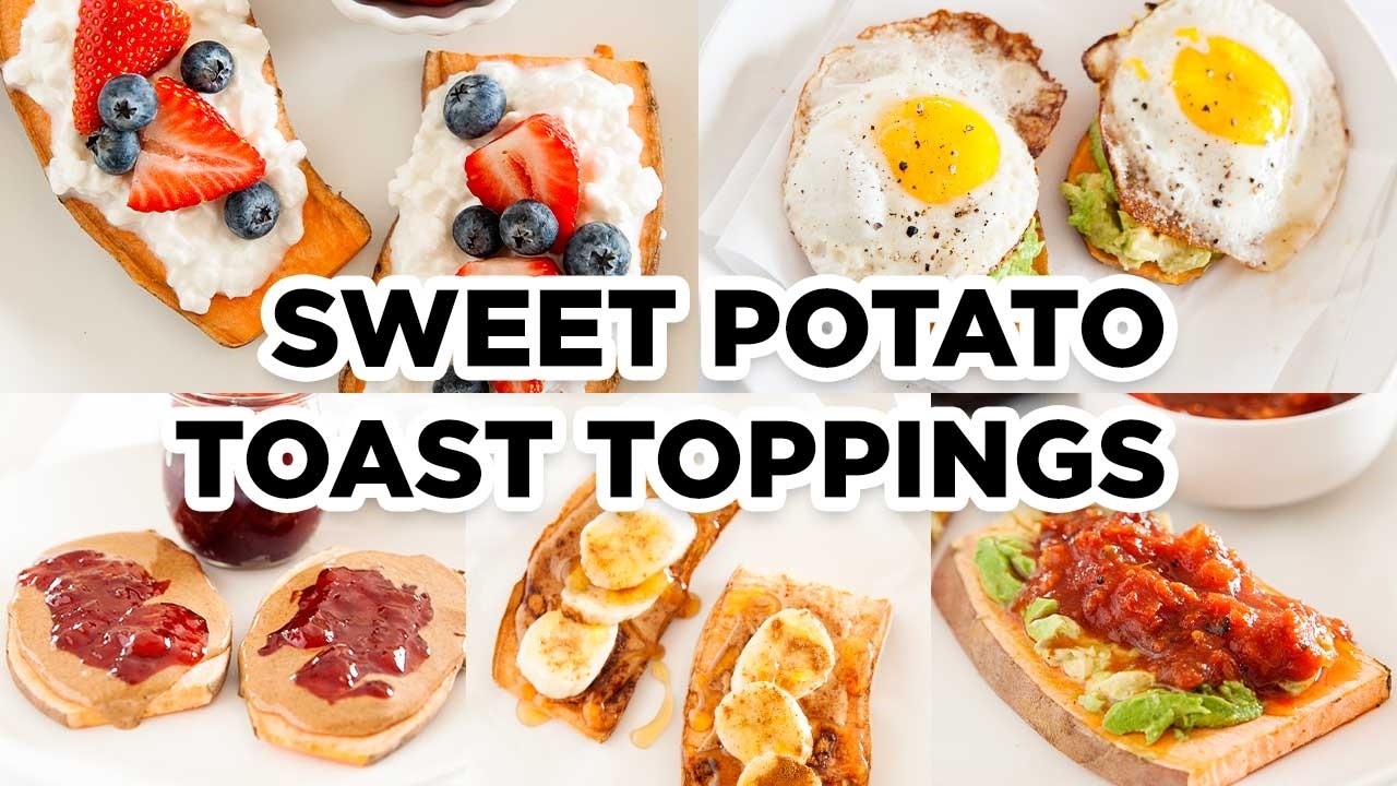 Sweet Potato Toast Toppings | 5 Tasty Sweet Potato Toast Recipes