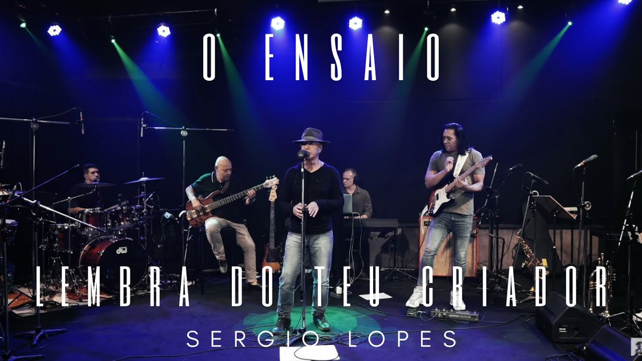 Lembra do Teu Criador - O ENSAIO - Sergio Lopes