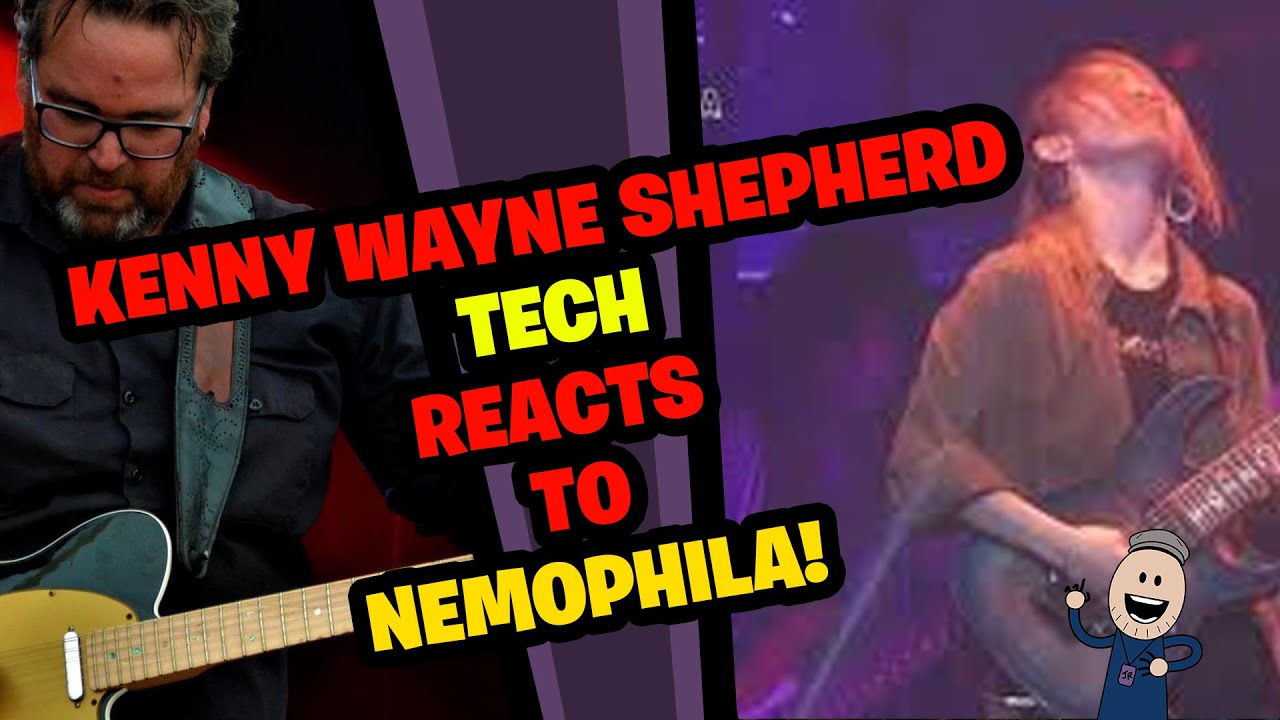KENNY WAYNE SHEPHERD Tech Reacts to NEMOPHILA!
