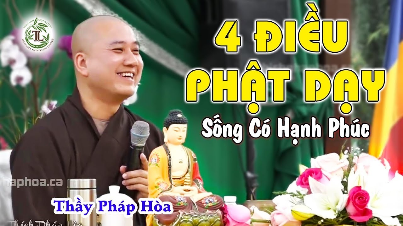 Bốn điều GỐI ĐẦU GIƯỜNG Phật Dạy Sống Có Hạnh Phúc - Thầy Thích Pháp Hòa