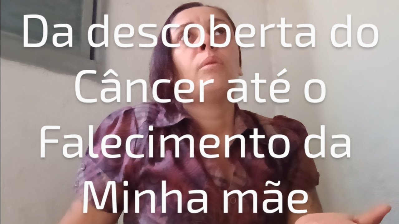 Eu e minha mãe com Câncer, como foi...