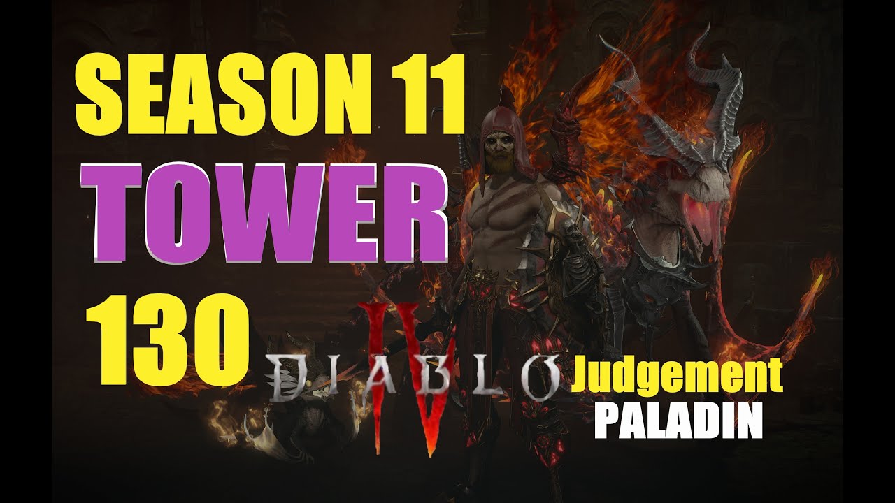 Diablo 4 Season 11 Tower 130 Judgement Paladin