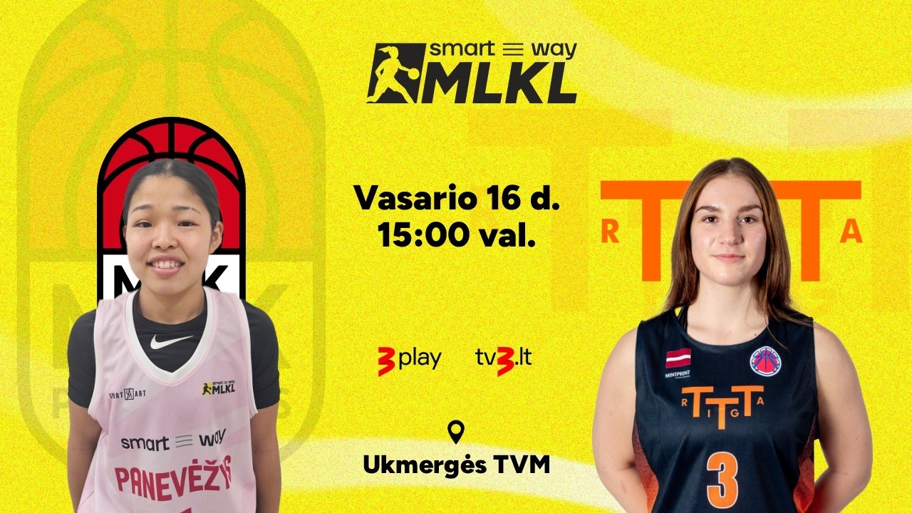 Open „Smart Way“ MLKL: MKK „Panevėžys“ – Rygos TTT